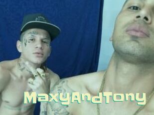 MaxyAndTony