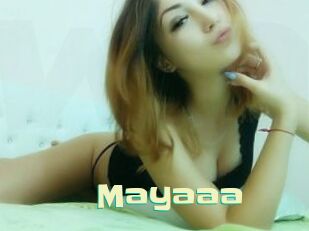 Mayaaa