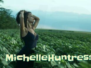 MichelleHuntress Wanna Meet