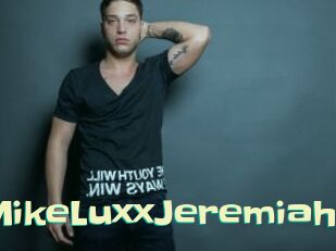 MikeLuxxJeremiah