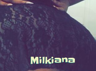 Milkiana