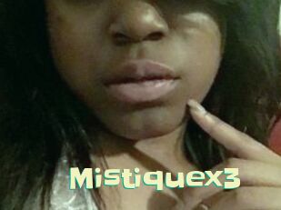 Mistiquex3
