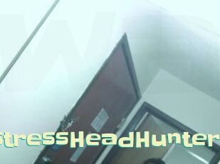 MistressHeadHunter Wanna Meet