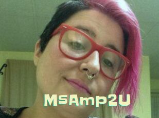 MsAmp2U