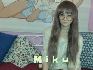 M_i_k_u