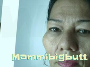 Mammibigbutt