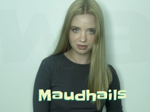 Maudhails