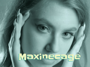 Maxinecage