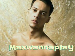 Maxwannaplay