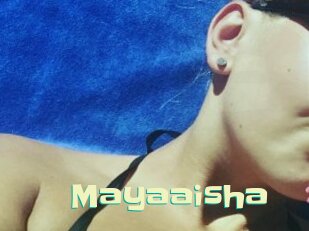Mayaaisha