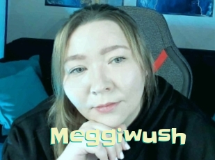 Meggiwush