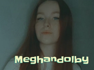 Meghandolby