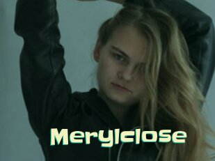 Merylclose