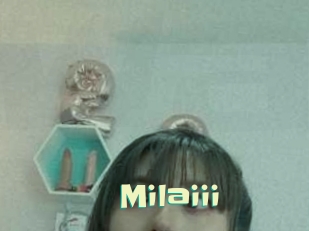 Milaiii