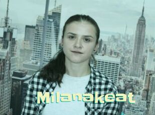 Milanakeat