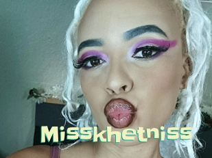 Misskhetniss