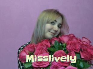 Misslively