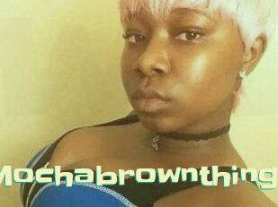Mochabrownthing