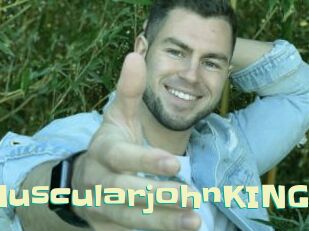 MuscularjohnKING