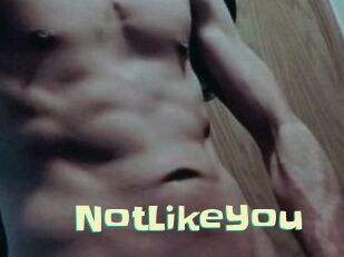 NotLikeYou