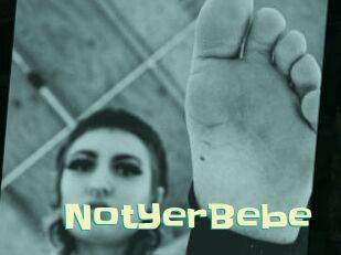 NotYerBebe
