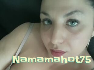 Namamahot75