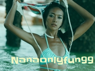 nanaonlyfun99 Wanna Meet