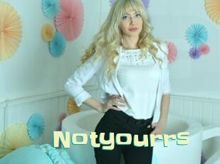 Notyourrs