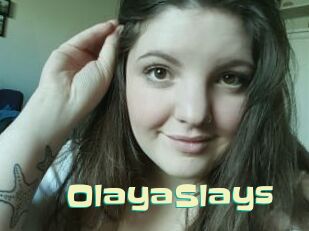 OlayaSlays
