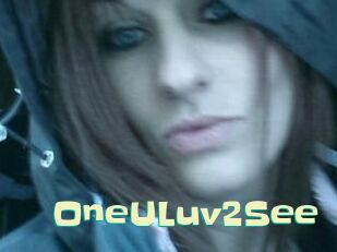 OneULuv2See