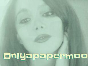 Onlyapapermoon