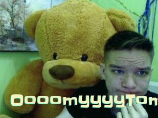 OooomyyyyTom