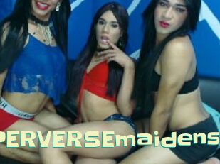 PERVERSEmaidens