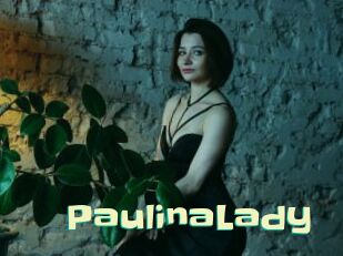 PaulinaLady