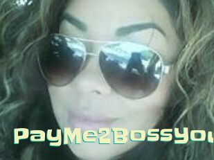 PayMe2BossYou