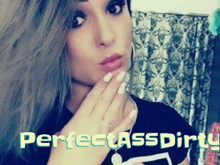 PerfectAssDirty
