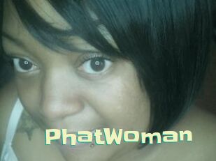 PhatWoman Wanna Meet