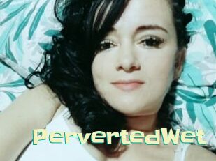PervertedWet
