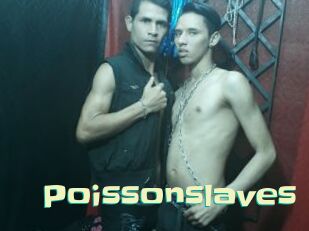 Poissonslaves