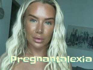 Pregnantalexia