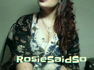 RosieSaidSo