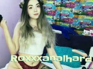Roxxxanalhard