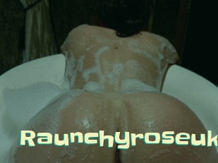 Raunchyroseuk