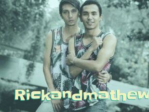 Rickandmathew