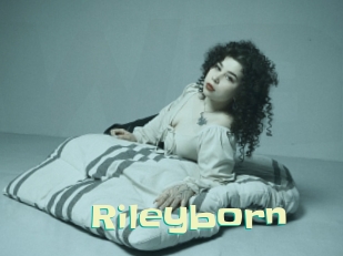 Rileyborn