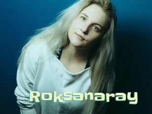 roksanaray Wanna Meet