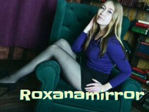 Roxanamirror