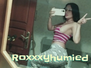 Roxxxyhumied