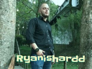 Ryanishardd