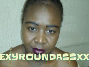 SEXYROUNDASSXX